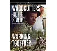 Woodcutters of the Deep South / Working Together [USA] [DVD]