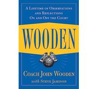 Wooden: A Lifetime of Observations and Reflections On and Off the Court (NTC SPORTS/FITNESS)