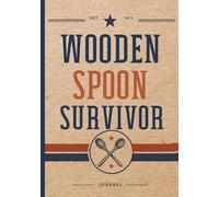 WOODEN SPOON SURVIVOR: A College-Ruled Notebook for Gen X, Nostalgia Lovers, and Anyone Who drank From the Hose