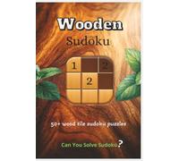 Wooden Sudoku: Sudoku but with wood tiles and theme | 6x9 inches, 110 pages | 50+ puzzles | solutions included