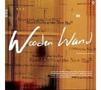 Wooden Wand - Blood Oaths of the New Blues by Wooden Wand (2013) Audio CD