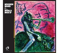Wooden Wand & the World War IV - Wooden Wand & The World War IV [Vinilo]