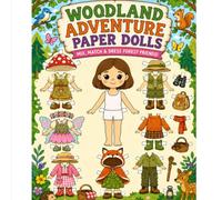 Woodland Adventure Paper Dolls: Woodland Adventure Paper Dolls: 23+ Outfits to Cut, Dress & Play - A Forest Friends Dress-Up Activity Book