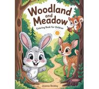 Woodland and Meadow: 50 delightful coloring pages of woodland animals, meadow adventures, and peaceful nature scenes for creative kids ages 4-8