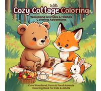 Woodland Animals and Friends Coloring Adventures: Cute Woodland, Farm & Pond Animals Coloring Book for Kids & Adults (Cozy Cottage Coloring)