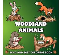 Woodland Animals: Bold and Easy Coloring Book: 45 Bold & Simple Animal Pictures to Color