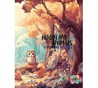 Woodland Animals Coloring Book for Kids: 50 Fun and Gentle Coloring Pages with Friendly Forest Creatures and Cozy Nature Scenes