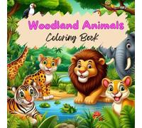 Woodland Animals Coloring Book: Fun Forest Creatures and Jungle Animals to Color and Discover