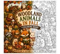 Woodland Animals in Fall Coloring Book: 35 Cozy Autumn Forest Scenes Featuring Foxes, Bears, Deer, Owls, Rabbits, Squirrels & More | A Relaxing Coloring Book for Adults, Teens & Kids