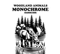 Woodland Animals Monochrome Coloring Book: Peaceful One-Color Forest Creature Designs for Relaxation, Stress Relief, and Mindful Coloring