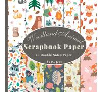 Woodland Animals Scrapbook Paper: Cute Baby Animals Decorative Craft Paper, Craft Card Making, 20 Double-Sided Sheets