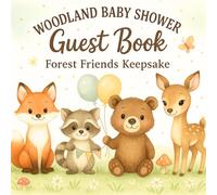 Woodland Baby Shower Guest Book: Forest Friends Keepsake: Cute Woodland Animal Baby Shower Memory & Guest Sign-In Book with Wishes, Advice, and Gift Log Pages