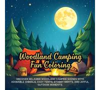 Woodland Camping Fun Coloring: cute coloring book for kids, coloring book for adults, kawaii coloring book, Coloring Book for Adults and Kids, Bold ... camping coloring, forest animals coloring