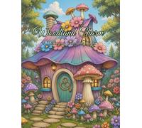 Woodland Charm: Whimsical Forest Homes, Mushrooms & Cozy Fantasy Scenes