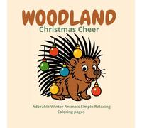 Woodland Christmas Cheer, Adorable Winter Animals, Simple Relaxing Coloring pages