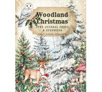 Woodland Christmas Junk Journal Pages & Ephemera: 72 Page Whimsical Forest Animal Theme Cut Out Collection For Scrapbooking And Collage