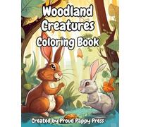 Woodland Creatures Coloring Book: Coloring Book with Woodland Creatures! | 8x11inches, 100 pages | 50+ Adorable Forest Animals to Color | Perfect for ... | Great for Vacations, Holidays & Relaxation!