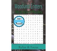 Woodland Critters Word Search Puzzles: 55 Nature-Themed Word Search Puzzles Filled with Woodland Critters, Forest Animals and Wildlife Fun