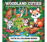 Woodland Cuties Coloring Book: Cozy Critters & Magical Moments