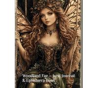 Woodland Fae - Junk Journal & Ephemera Book: 130 Double-Sided Pages of Fairy-Inspired Printables for Crafting, Collage, and Journaling