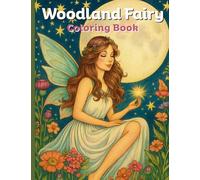 Woodland Fairy: Coloring Book for Adults and Teens