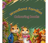 Woodland Families Colouring Book: Cute Animal Adventures in a Magical Mushroom Village