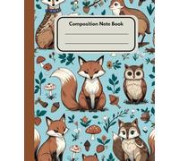 Woodland Fox Composition Note Book: Featured Animals Aesthetic pattern Illustration | Wide Ruled 110 Pages - 7.5 x 9.25 Inches | For kids, Girls, Boys, Teens & Adults