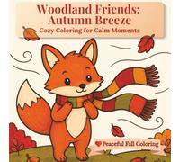 Woodland Friends: Autumn Breeze: Simple & Calm Coloring Book for Cozy Fall Moments and Stress Relief