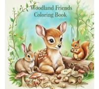 Woodland Friends Coloring Book: “A gentle coloring book time with forest friends”