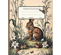 Woodland Friends Composition Notebook: Bunny and Squirrel Vintage Journal for Girls, Kids, and Nature Lovers: Charming Animal-Themed Writing Notebook ... Pages | 7.5” x 9.25” | Cream Paper Interior
