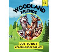 Woodland Friends Dot to Dot Coloring Book for Kids: Fun Dot to Dot & Coloring Book with Animal Facts | Activity Book for Children Ages 4-10
