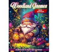 Woodland Gnomes: Coloring Book For Adults And Teens, Featuring Woodland Gnomes For Relaxation