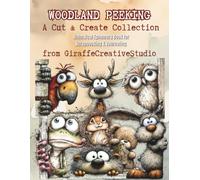 Woodland Peeking Ephemera Book: 170+ Forest Animal Fussy Cut Designs for Collage & Paper Crafts: Single-Sided Woodland Animal Cut-Outs in a Whimsical ... Projects (Whimsy Collage Ephemera Cut-Outs)