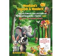 Woodland’s Legends & Wonders!: The Ultimate Collection of 10 Heartwarming Stories and 30 Fun Coloring Pages (Legends & Wonders Club Series)