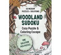 Woodland Sudoku Cozy Puzzle & Coloring Escape: 50 Medium Difficulty Puzzles + Solutions: Cottagecore Sudoku & Coloring Book in One