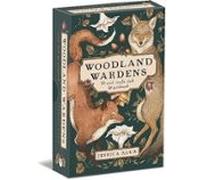 Woodland Wardens: A 52-card Oracle Deck & Guidebook