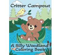 Woodland Whimsy: A Cute Coloring Book of Forest Friends For Kids: Fun and Easy Forest Creatures for Toddlers, Preschoolers, and Kids Ages 3-10: ... Creatures in Silly Scenes for Kids Ages 3-10