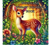 Woodland Whimsy Coloring Book: Fun For All Ages (Coloring Books)