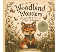 Woodland Wonders: An ABC Book of Nature and Kindness