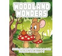 Woodland Wonders: Cute & Fun Coloring Pages of Foxes, Bears, Owls, and Forest Friends in Whimsical Woodland Scenes Perfect Activity Book for Kids Ages 4-8