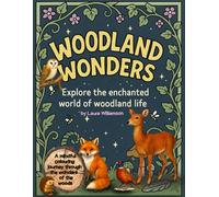 Woodland Wonders: Explore the enchanted world of woodland life