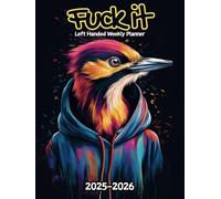Woodpecker Fuck It Left Handed Weekly Planner: 2 Year, 104 Week Sunday to Saturday Calendar | Gift For People Who Love Avian Animals, Bird Lovers | ... and Badass Quotations | 8.5 x 11 Inches | v1