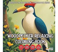 Woodpecker Relaxing Coloring Book - for Kids, Teens, Adults and Seniors with Easy and Simple Designs for Stress Free Relaxation (Birds of the Sky ... with Easy and Simple Designs for Stress Fre)