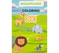 Woodpicker Coloring Book [Relaxing and Creative Bird-Themed Designs for Kids and Adults]: Beautiful Woodpecker and Bird-Inspired Designs for Stress Relief, Relaxation, and Creative Fun