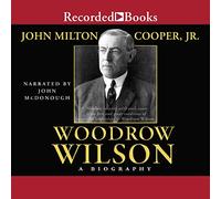 Woodrow Wilson: una biografía