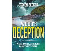 Wood's Deception: Action and Adventure in the Florida Keys (Mac Travis Adventure Thrillers)