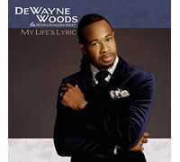 Woods Dewayne - My Lifes Lyric