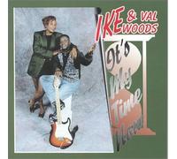 Woods Ike & Val - It's My Time