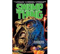 SWAMP THING DARKER GENESIS | Aa. Vv.