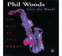 Phil Woods - Into the Woods